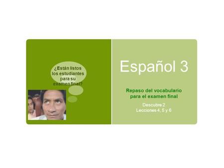 Español 3 Repaso del vocabulario para el examen final