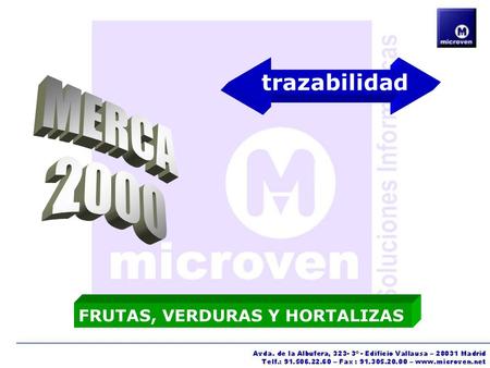 Trazabilidad MERCA 2000 FRUTAS, VERDURAS Y HORTALIZAS.