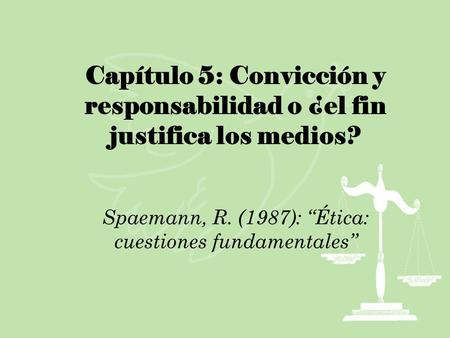 Spaemann, R. (1987): “Ética: cuestiones fundamentales”