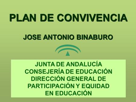 PLAN DE CONVIVENCIA JOSE ANTONIO BINABURO