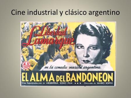 Cine industrial y clásico argentino