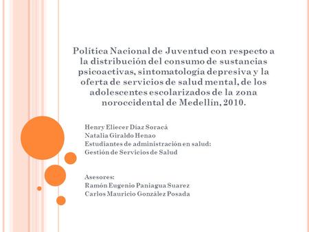 Política Nacional de Juventud con respecto a la distribución del consumo de sustancias psicoactivas, sintomatología depresiva y la oferta de servicios.
