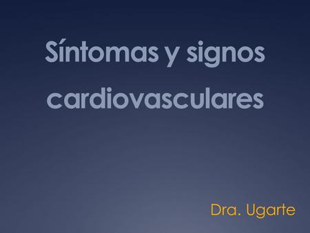Síntomas y signos cardiovasculares