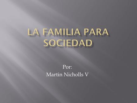 La familia Para sociedad