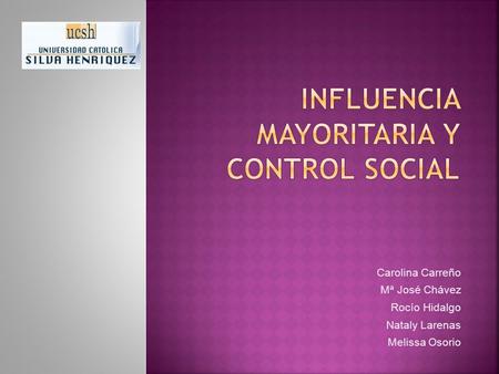 Influencia mayoritaria y control social