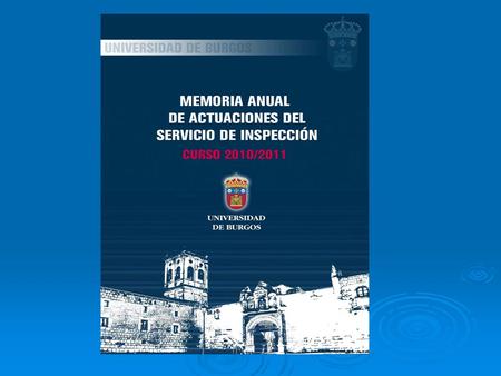 ESTRUCTURA DE LA MEMORIA  Introducción  Actuaciones realizadas Implantación del Servicio Implantación del Servicio Actuaciones inspectoras: ordinarias.