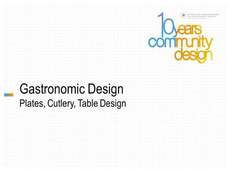 Gastronomic Design Plates, Cutlery, Table Design.