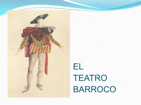 EL TEATRO BARROCO.
