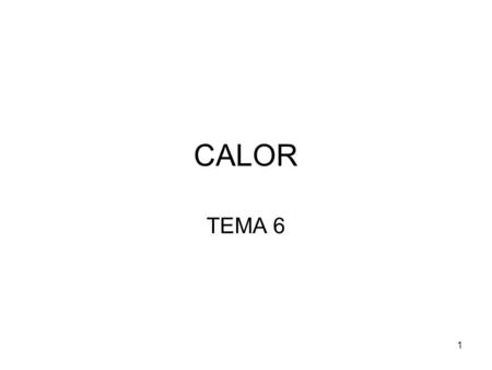 CALOR TEMA 6.