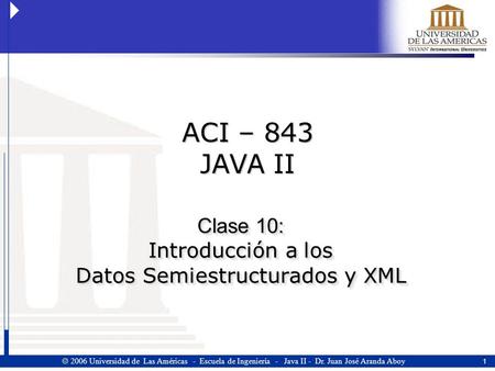 1  2006Universidad de Las Américas - Escuela de Ingeniería - Bases de Datos - Erik Sacre 1  2006 Universidad de Las Américas - Escuela de Ingeniería.