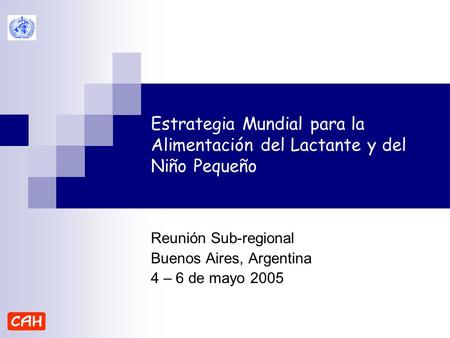 Reunión Sub-regional Buenos Aires, Argentina 4 – 6 de mayo 2005