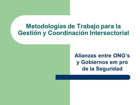 Metodologías de Trabajo para la Gestión y Coordinación Intersectorial