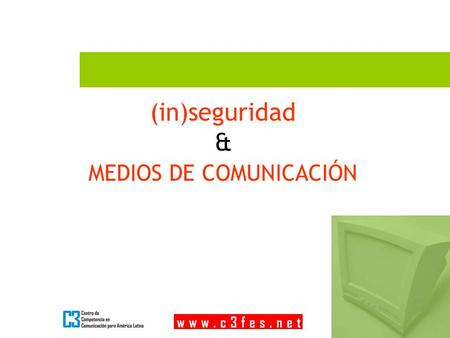 (in)seguridad & MEDIOS DE COMUNICACIÓN. [1] ¿Qué es EL MIEDO? experiencia (Rosanna Reguillo) -individualmente experimentada, -socialmente construida y.