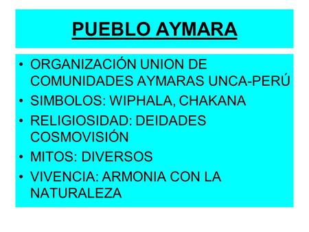 PUEBLO AYMARA ORGANIZACIÓN UNION DE COMUNIDADES AYMARAS UNCA-PERÚ