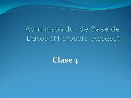 Administrador de Base de Datos (Microsoft Access)