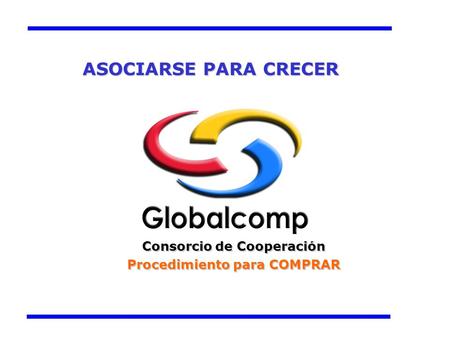 Consorcio de Cooperación Procedimiento para COMPRAR ASOCIARSE PARA CRECER.