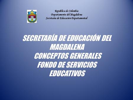 QUE SON LOS FONDOS DE SERVICIOS EDUCATIVOS – F.S.E.
