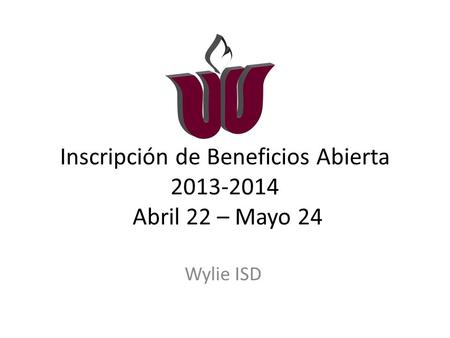 Inscripción de Beneficios Abierta Abril 22 – Mayo 24