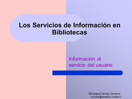 Los Servicios de Información en Bibliotecas