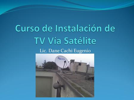Curso de Instalación de TV Vía Satélite