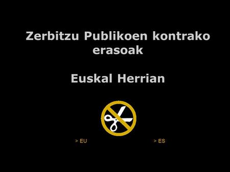 Zerbitzu Publikoen kontrako erasoak Euskal Herrian > EU> ES.