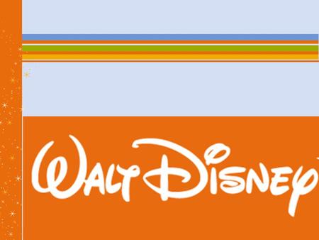 LA HISTORIA DE DISNEY Walt Disney o The Walt Disney Company es uno de las compañías de medios de comunicación y entretenimiento más grandes del mundo.