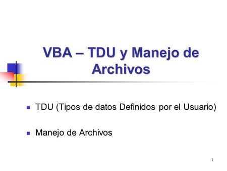 VBA – TDU y Manejo de Archivos