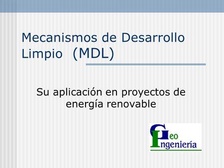 Mecanismos de Desarrollo Limpio (MDL)
