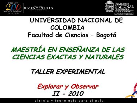 UNIVERSIDAD NACIONAL DE COLOMBIA Facultad de Ciencias – Bogotá