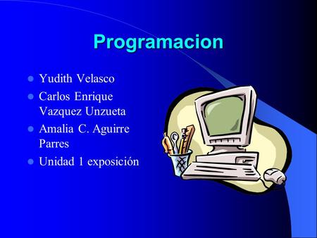 Programacion Yudith Velasco Carlos Enrique Vazquez Unzueta