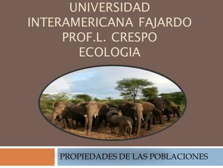 UNIVERSIDAD INTERAMERICANA FAJARDO PROF.L. CRESPO ECOLOGIA