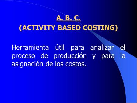 (ACTIVITY BASED COSTING)