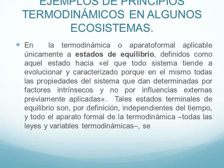 EJEMPLOS DE PRINCIPIOS TERMODINÁMICOS EN ALGUNOS ECOSISTEMAS.