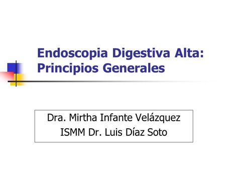 Endoscopia Digestiva Alta: Principios Generales