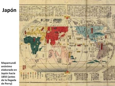 Japón Mapamundi anónimo elaborado en Japón hacia 1850 (antes de la llegada de Perry)
