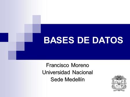 Francisco Moreno Universidad Nacional Sede Medellín