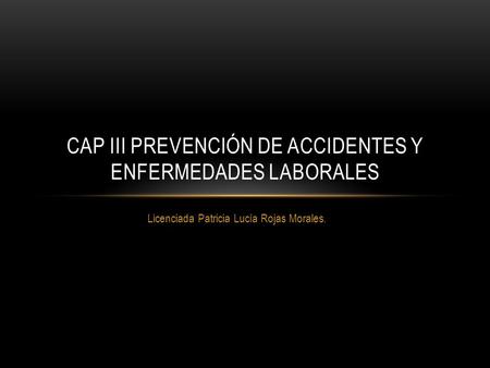 Cap III Prevención de Accidentes y Enfermedades Laborales