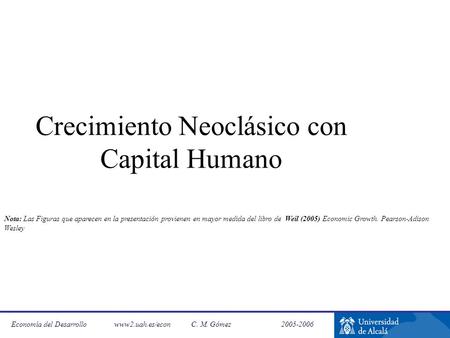 Crecimiento Neoclásico con Capital Humano