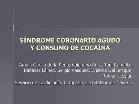 SÍNDROME CORONARIO AGUDO Y CONSUMO DE COCAÍNA