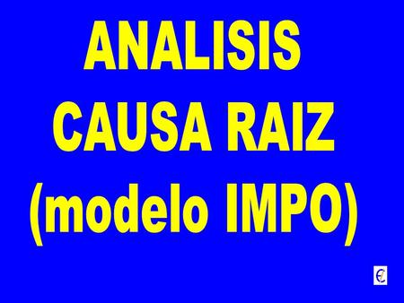 ANALISIS CAUSA RAIZ (modelo IMPO).