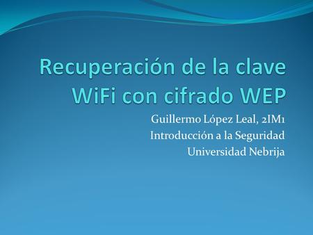 Recuperación de la clave WiFi con cifrado WEP