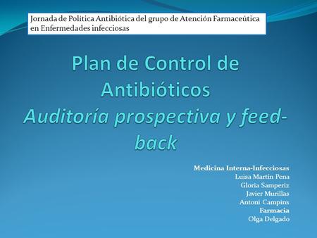 Plan de Control de Antibióticos Auditoría prospectiva y feed-back