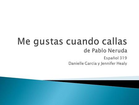 Me gustas cuando callas de Pablo Neruda