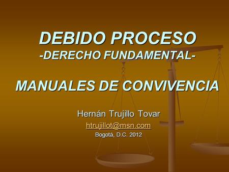 DEBIDO PROCESO -DERECHO FUNDAMENTAL- MANUALES DE CONVIVENCIA