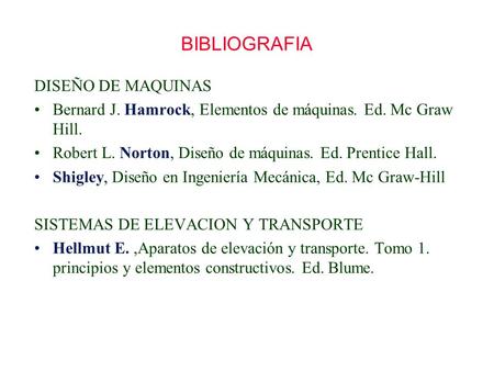 BIBLIOGRAFIA DISEÑO DE MAQUINAS