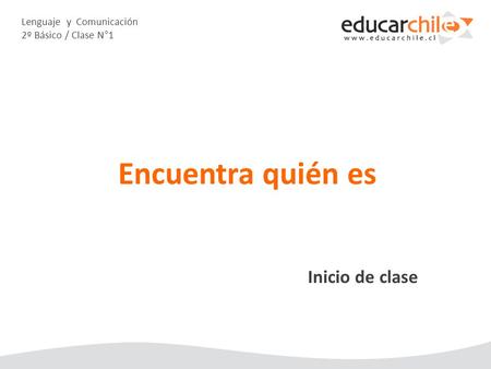 Lenguaje y Comunicación 2º Básico / Clase N°1