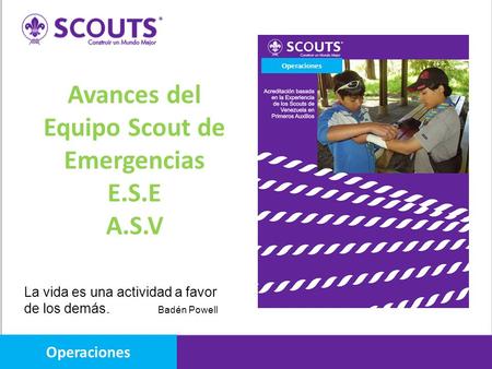 Avances del Equipo Scout de Emergencias E.S.E A.S.V