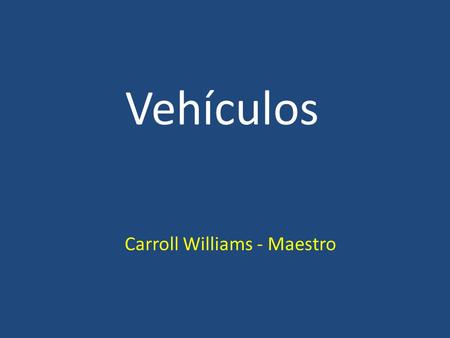 Carroll Williams - Maestro