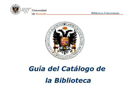 Guía del Catálogo de la Biblioteca.