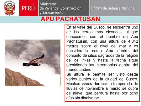 APU PACHATUSAN En el valle del Cusco, se encuentra uno de los cerros más elevados, al que conocemos con el nombre de Apu Pachatusan, con una altura de.
